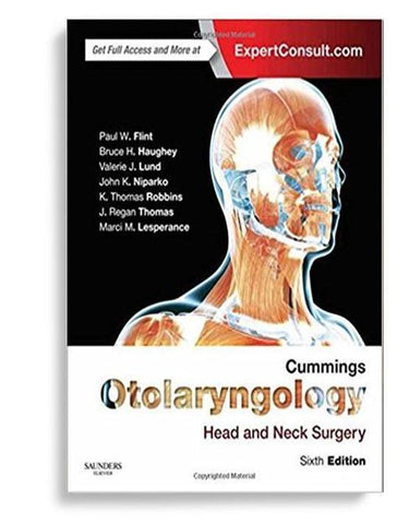 Cummings Otolaryngology: Head and Neck Surgery 3Volume Set 6th Edition by Paul W. Flint