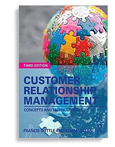 Customer Relationship Management,  Concepts And Technologies, 3rd Edition