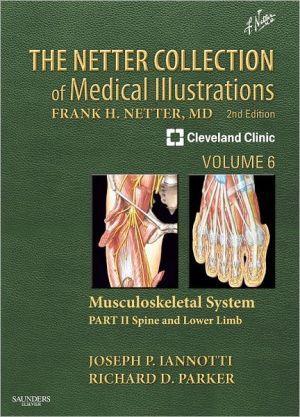 The Netter Collection of Medical Illustrations: Musculoskeletal System, Volume 6, Part II - Spine and Lower Limb (Revised) ** - d07a0b9b4d31f7ab9ab33710c126bfef