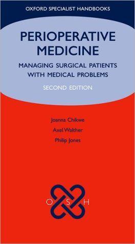 Oxford Specialist Handbooks: Perioperative Medicine Managing surgical patients with medical problems 2e - d36e78c0130f787f5605ab972cf34dd0