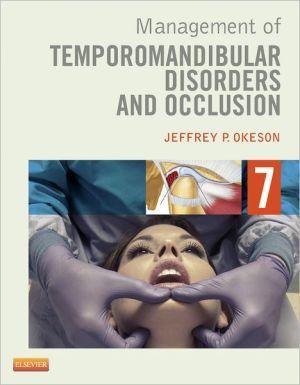 Management of Temporomandibular Disorders and Occlusion, 7e - d5e3ce788ac4f3b0b296df5b70f929a4