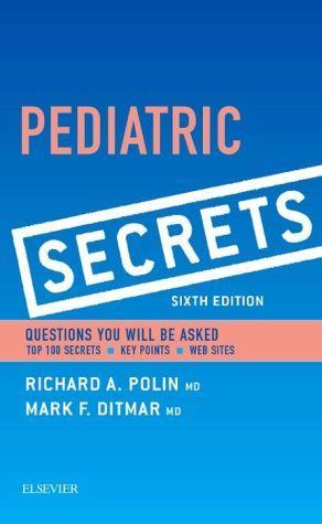 Pediatric Secrets, 6th Edition - d695fd91a63a4077dc5a298af628dc34