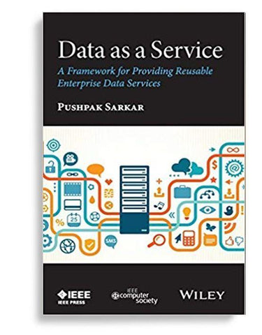 Data As A Service A Framework For Providing Reusable Enterprise Data Services