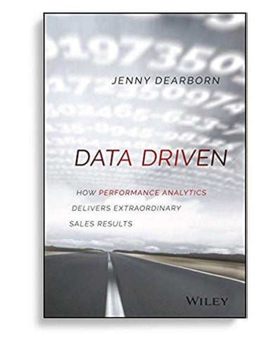 Data Driven How Performance Analytics Delivers Extraordinary Sales Results
