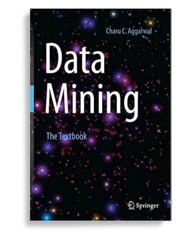 Data Mining The Textbook 2015th Edition by Charu C. Aggarwa