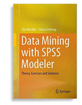 Data Mining With Spss Modeler: Theory, Exercises and Solutions