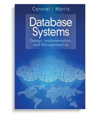 Database Systems: Design, Implementation, Management 11th Edition