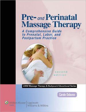 Pre- and Perinatal Massage Therapy, 2e - dc5b57f77419860fcc063d984cc8bcdf