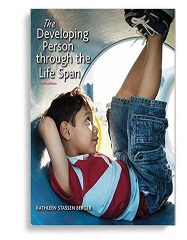 Developing Person Through the Life Span 10th Edition by Kathleen Stassen Berger