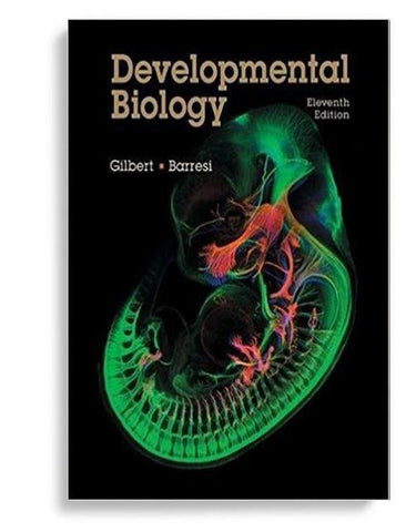 Developmental Biology 11th Edition by Scott F. Gilbert