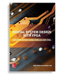 Digital System Design With FPGA Implementation Using Verilog And VHDL 1st Edition