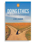 Doing Ethics Moral Reasoning and Contemporary Issues 4th Edition