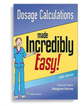 Dosage Calculations Made Incredibly Easy (Incredibly Easy! Series®) Fifth