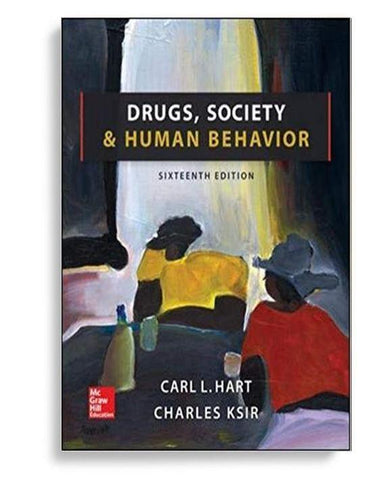 Drugs, Society, and Human Behavior 16th Edition by Carl L Hart