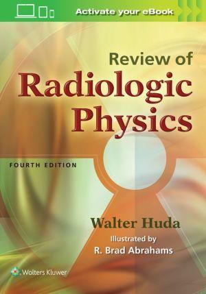Review of Radiologic Physics, 4E - e8f10c3f920ec4dbe331fade242442ca