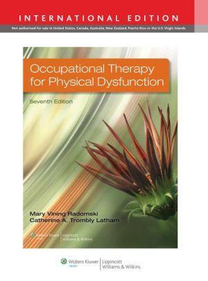 Occupational Therapy for Physical Dysfunction - IE, 7e - e9e7ed72a1109a1f3768364a8ce76745
