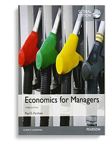 Economics for Managers 3rd Global Edition by Paul G. Farnham