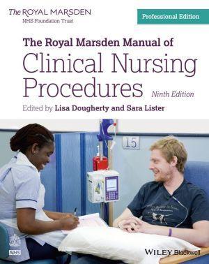 The Royal Marsden Manual of Clinical Nursing Procedures Professional Edition 9e - ed4533557c546143c9d51b61f1996bec