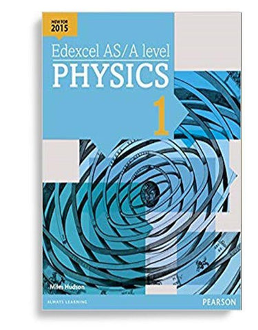 Edexcel AS/A level Physics Student Book 1 2nd Edition