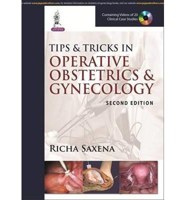 Tips & Tricks in Operative Obstetrics & Gynecology, 2e - eff4bc4c398b2a47e5cc6edbc74b5b41