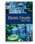 Electric Circuits 1st Edition By james Kang