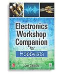 Electronics Workshop Companion For Hobbyists 1st Edition