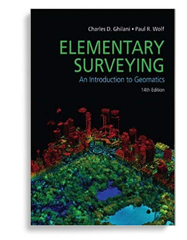 Elementary Surveying 14th Edition by Charles D. Ghilani