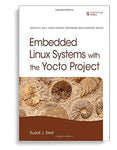 Embedded Linux Systems With The Yocto Project 1st Edition