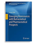 Emerging Bioresources with Nutraceutical and Pharmaceutical Prospects 2015th Edition by Seema Patel (  )