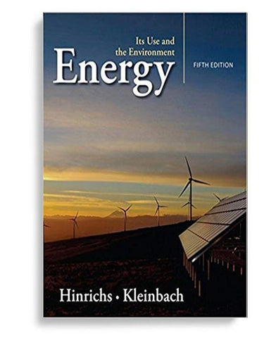 Energy Its Use and the Environment 5th Edition by Hinrichs