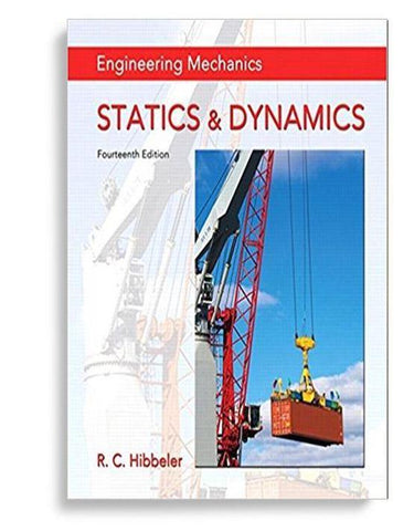 Engineering Mechanics: Statics & Dynamics 14th Edition by Russell C. Hibbeler (  )