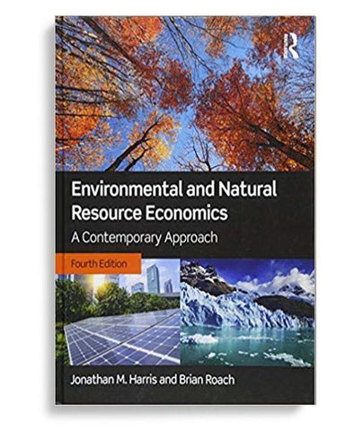 Environmental and Natural Resource Economics A Contemporary Approach 4th Edition