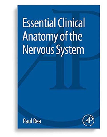 Essential Clinical Anatomy of the Nervous System 1st Edition