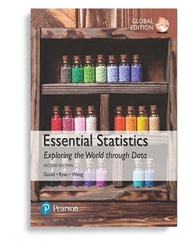 Essential Statistics, Exploring the World through data 2nd Global Edition by Robert N. Gould (  )