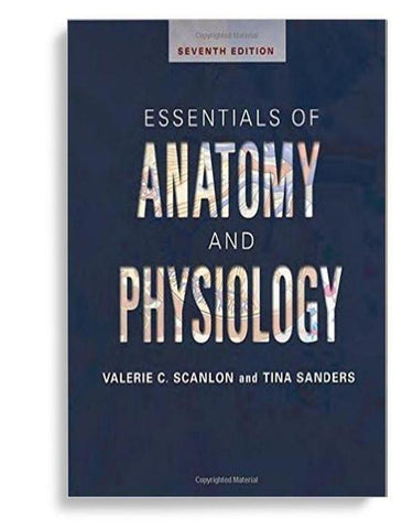 Essentials of Anatomy and Physiology 7th Edition by Valerie C Scanlon