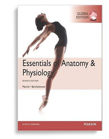 Essentials of Anatomy & Physiology 7th Global Edition by Frederic H. Martini