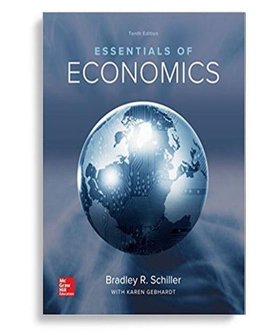 Essentials of Economics 10th Edition by Bradley R Schiller (  )