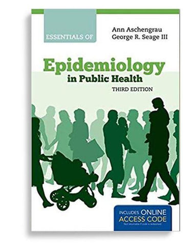 Essentials of Epidemiology in Public Health 3rd Edition by Ann Aschengrau