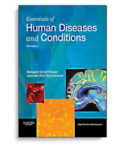 Essentials of Human Diseases and Conditions 5th Edition ()