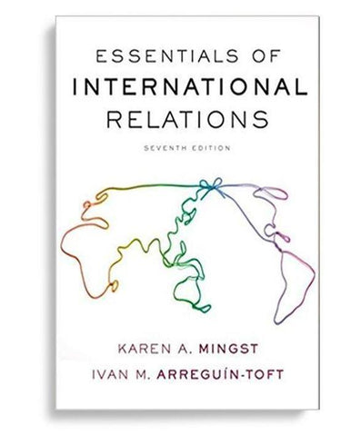 Essentials of International Relations 7th Edition by Karen A. Mingst