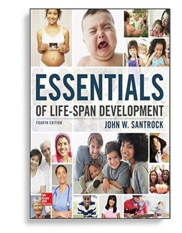 Essentials of LifeSpan Development 4th Edition by John W Santrock