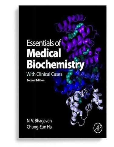 Essentials of Medical Biochemistry, With Clinical Cases 2nd Edition by N. V. Bhagavan (  )