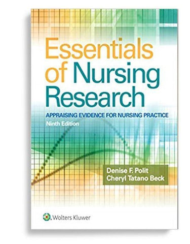 Essentials of Nursing Research: Appraising Evidence for Nursing Practice Ninth, North American Edition