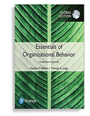 Essentials of Organizational Behavior, Global Edition 4th Edition