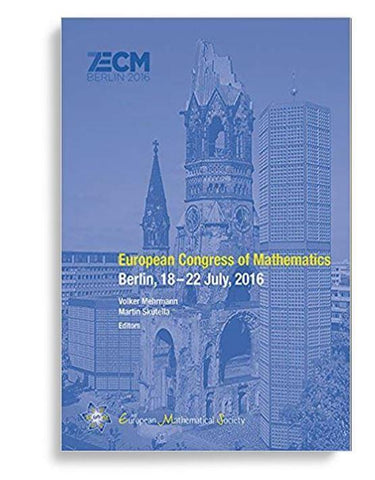 European Congress of Mathematics: Berlin, July 1822, 2016