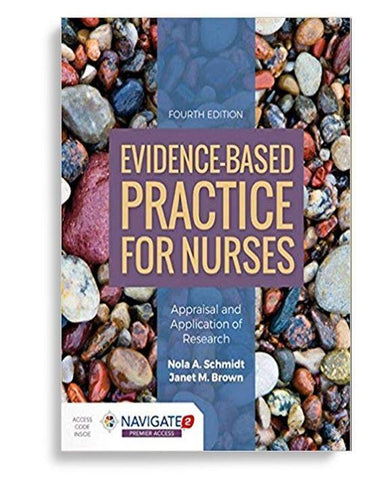 EvidenceBased Practice for Nurses Appraisal and Application of Research 4th Edition
