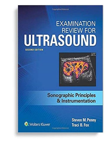 Examination Review for Ultrasound: SPI: Sonographic Principles & Instrumentation