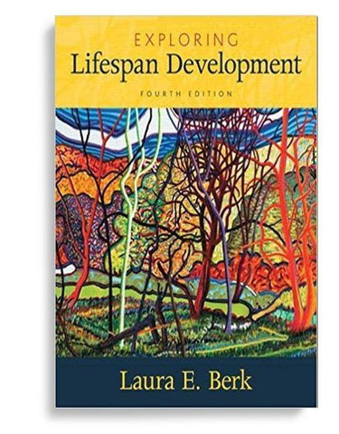 Exploring Lifespan Development 4th Edition by Laura E. Berk