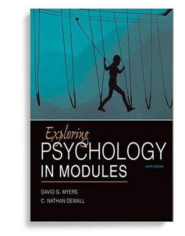 Exploring Psychology in Modules 10th Edition by David G. Myers