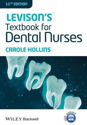 Levison's Textbook for Dental Nurses 11e - f1a9ac94f9c75d379d413794eccae044